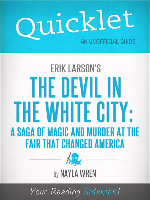 Title details for Quicklet on Erik Larson's The Devil in White City by Nayla Wren - Available